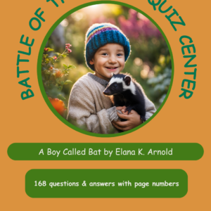 Quizlet – A Boy Called Bat by Elana K. Arnold