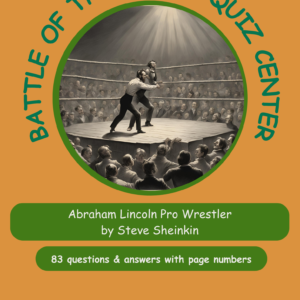 Quizlet – Abraham Lincoln Pro Wrestler by Steve Sheinkin