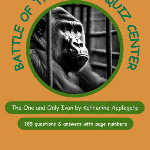 Book cover poster: orange background with a circular photo of an orangutan in a cage, framed by a green ring; text reads 'The One and Only Ivan' by Katherine Applegate and '185 questions & answers with page numbers'