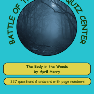 Book cover with a circular forest photo on a teal background; title 'The Body in the Woods' by April Henry and a yellow label stating '337 questions & answers with page numbers'